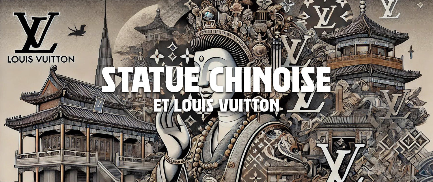 Statue Chinoise Louis Vuitton